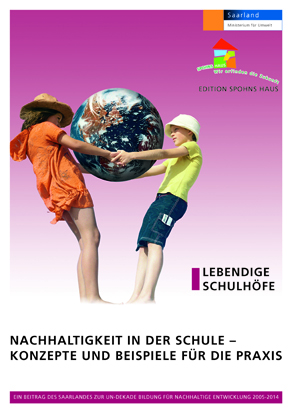 Das Bild zeigt die Titelseite der Broschüre "Lebendige Schulhöfe - Nachaltigkeit in der Schule - BNE Baustein"